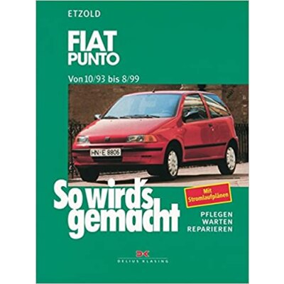 So wirds gemacht: Band 92, Fiat Punto von 10/93 bis 08/99
