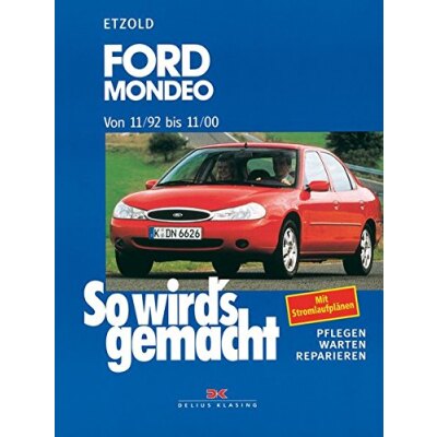 So wirds gemacht: Band 91, Ford Mondeo von 11/92 bis 11/00