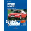 So wirds gemacht: Band 91, Ford Mondeo von 11/92 bis 11/00