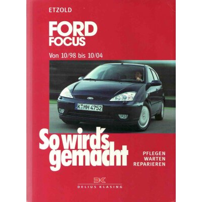 So wirds gemacht: Band 117, Ford Focus von 10/98 bis 10/04