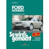 So wirds gemacht: Band 128, Ford Mondeo von 11/00 bis 04/07