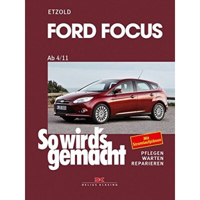 So wirds gemacht: Band 155, Ford Focus ab 04/11