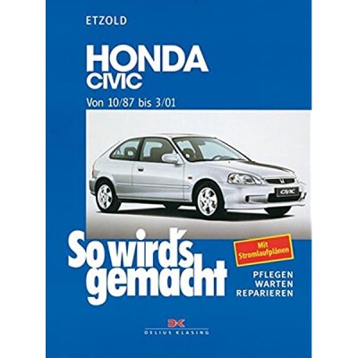 So wirds gemacht: Band 115, Honda Civic von 10/87 bis 03/01