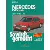 So wirds gemacht: Band 88, Mercedes C-Klasse W 202 von...