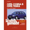 So wirds gemacht: Band 90, Opel Corsa B / Opel Tigra von...