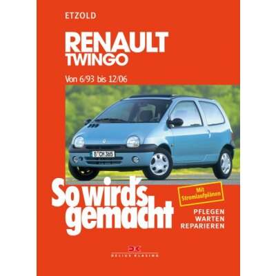 So wirds gemacht: Band 95, Renault Twingo von 06/93 bis 12/06