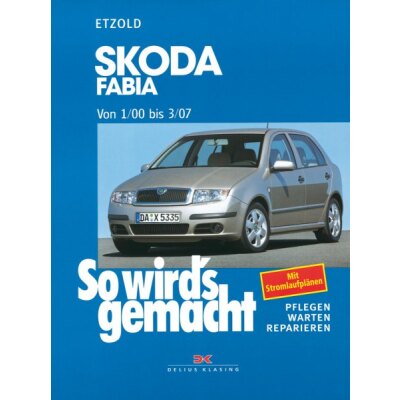 So wirds gemacht: Band 130, Skoda Fabia von 01/00 bis 03/07