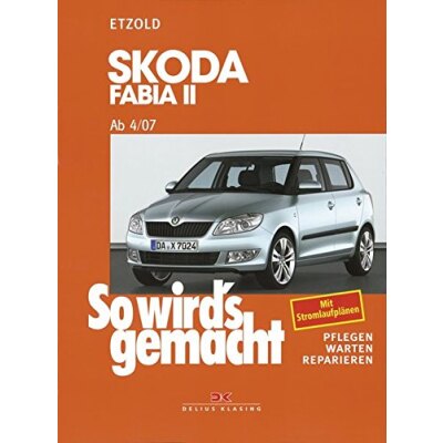 So wirds gemacht: Band 150, Skoda Fabia II von 04/07 bis 10/14