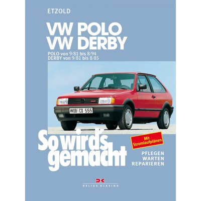 So wirds gemacht: Band 34, W Polo von 09/81 bis 08/94 ; VW Derby von 09/81 bis 08/85