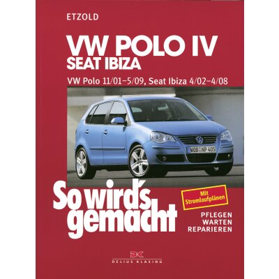 So wirds gemacht: Band 129, VW Polo IV von 11/01 bis 05/09 ; Seat Ibiza von 04/02 bis 04/08