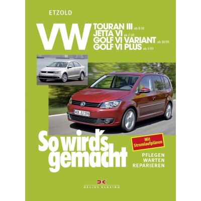 So wirds gemacht: Band 151, VW Touran III ab 08/10 ; VW Jetta VI ab 07/10 ; VW Golf VI Variant von 10/09 bis 04/13 ; VW Golf VI Plus von 03/09 bis 01/14
