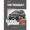 So wirds gemacht: Band 152, VW Tiguan von 10/07 bis 12/15
